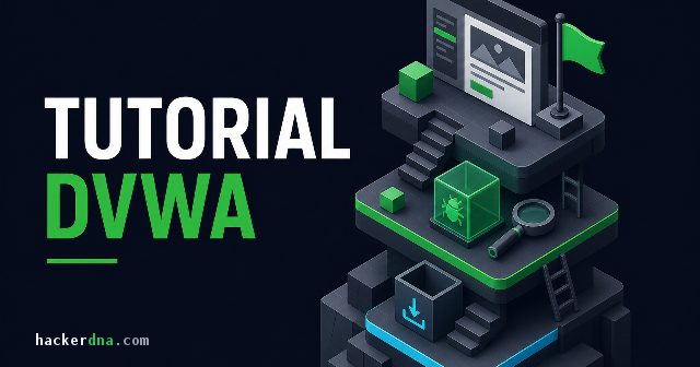 Tutorial DVWA: Instalação e Soluções para Iniciantes