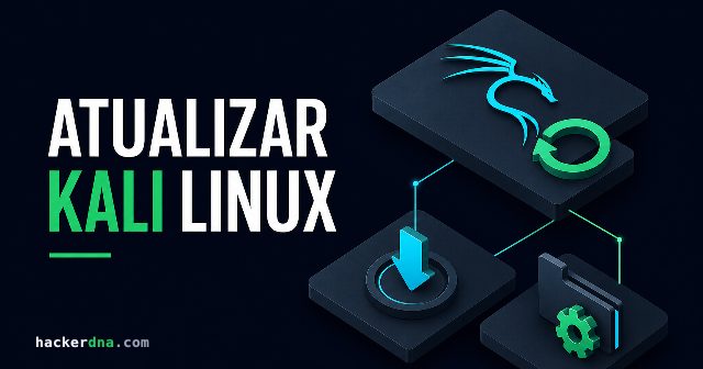 Como Atualizar o Kali Linux: Guia Completo para 2026